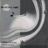 Unitone HiFi - Wickedness Increased