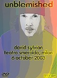 David Sylvian - Unblemished. Live In Milan 2003
