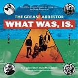 The Grease Arrestor - What Was, Is.