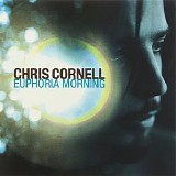 Chris Cornell - Euphoria Mourning