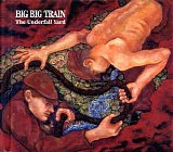 Big Big Train - The Underfall Yard (Remixed & Remastered)