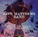 Dave Matthews Band - Under The Table And Dreaming