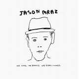 Jason Mraz - We Sing. We Dance. We Steal Things.