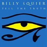 Billy Squier - Tell The Truth