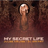 Julee Cruise & DJ Dmitry - My Secret Life