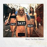 Make The Girl Dance - Baby Baby Baby (Original and Remix)