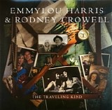 Emmylou Harris & Rodney Crowell - The Traveling Kind