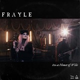 Frayle - Live At House Of Wills