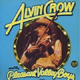 Alvin Crow - Alvin Crow And The Pleasant Valley Boys