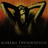 Alabama Thunderpussy - Rise Again