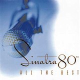 Frank Sinatra - Sinatra 80th - All The Best