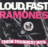 Ramones - Loud, Fast Ramones: Their Toughest Hits