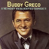 Buddy Greco - 16 Most Requested Songs