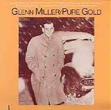 Glenn Miller - Pure Gold