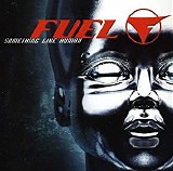 Fuel - Something Like Human