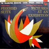 Eugene Ormandy & The Philadelphia Orchestra - Stravinsky: Firebird Suite Mussorgsky: Pictures at an Exhibition