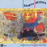 The Dedication Orchestra - Spirits Rejoice