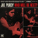 Joe Purdy - Who Will Be Next?