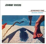 Johnny Rivers - Borrowed Time