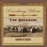 Danny O'Keefe - Looking Glass & the Dreamers