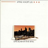 David Knopfler - Lips Against the Steel