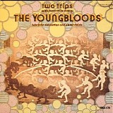 The Youngbloods - Two Trips