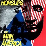 Horslips - The Man Who Built America (Vinyl)