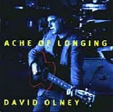 David Olney (1981-2018) - Ache of Longing