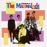 The Marmalade - Reflections Of The Marmalade: The Anthology