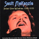 Scott McKenzie - Stained Glass Reflections 1960-1970