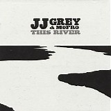 JJ Grey & Mofro - This River