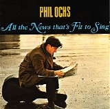 Phil Ochs - All the News That's Fit to Sing