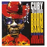 Cuby + Blizzards - Boom Boom Bang In The Spirit Of John Lee Hooker Remastered