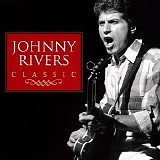 Johnny Rivers - Classic