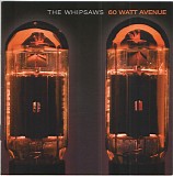 The Whipsaws - 60 Watt Avenue