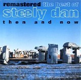 Steely Dan - Remastered: the Best of Steely Dan-Then and Now