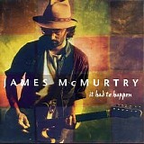 James McMurtry - It Had To Happen