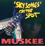 Muskee - 'Sky Songs' On The Spot Remastered