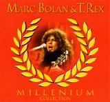 Bolan, Marc & T Rex - Millenium Collection