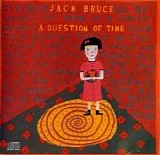 Bruce, Jack - A Question Of Time