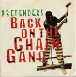 The Pretenders - Back On The Chain Gang