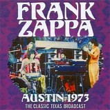 Zappa, Frank - Austin 1973 (The Classic Texas Broadcast)