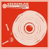 Stereolab - Electrically Possessed [Switched On Vol. 4]