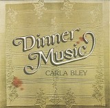 Carla Bley - Dinner Music