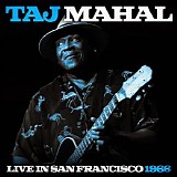 Mahal, Taj (Taj Mahal) - Live In San Francisco 1966