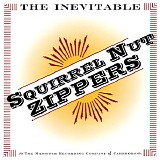 Squirrel Nut Zippers - The Inevitable