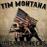 Tim Montana And The Shrednecks - Tim Montana And The Shrednecks