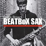 Derek Brown - Beatbox sax
