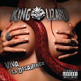 King Lizard - Viva La Decadence