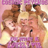 Cosmic Psychos - Oh What A Lovely Pie